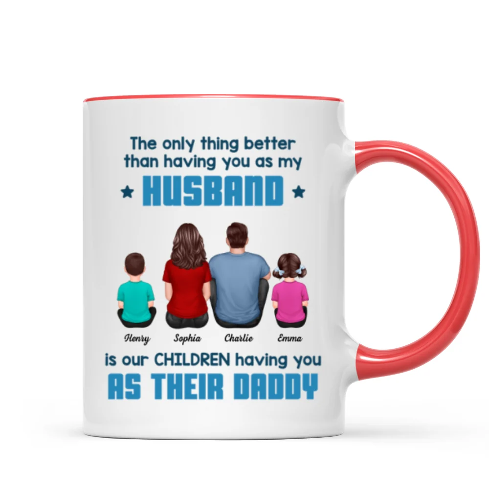 The Only Thing Better Than Having You As My Husband Personalized Mug, Gift For Dad - Image 12