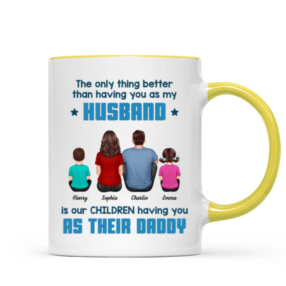 The Only Thing Better Than Having You As My Husband Personalized Mug, Gift For Dad - Image 16