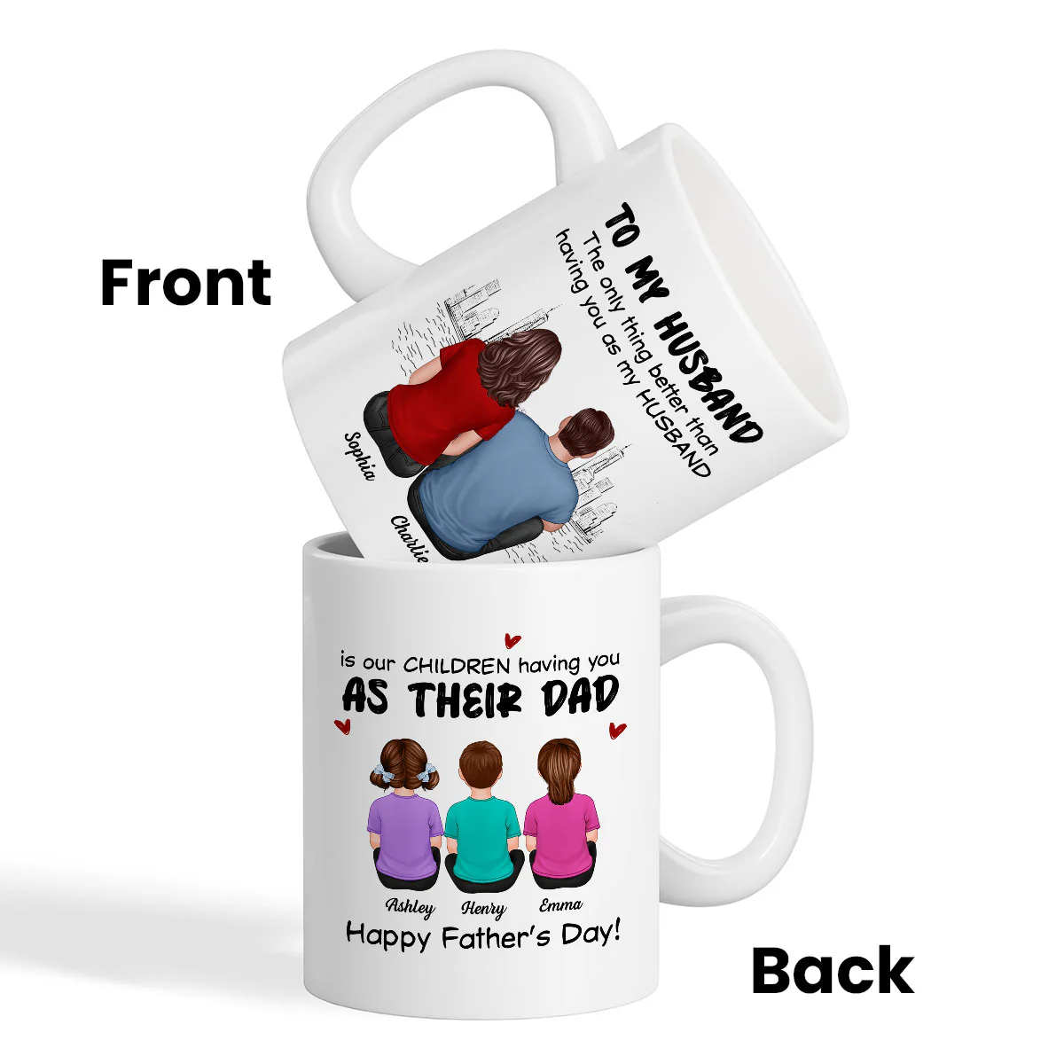 The Only Thing Having You As My Husband Back View Family Personalized Mug - Image 7