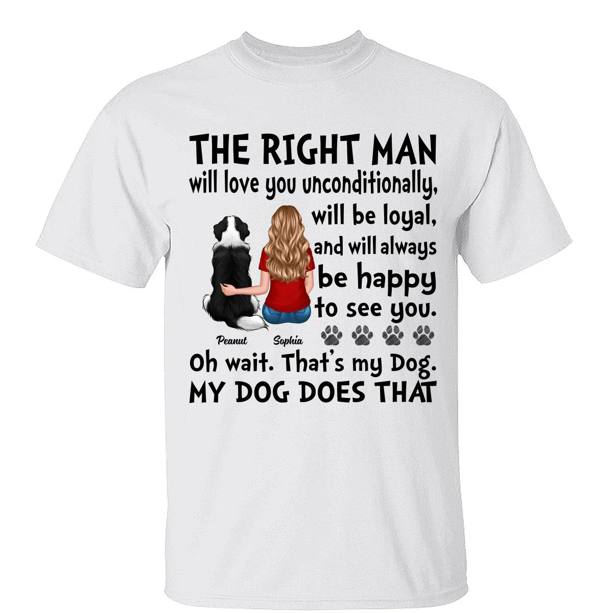 The Right Man Love You Unconditionally Gift For Dog Cat Lovers Personalized Shirt