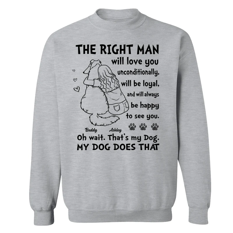 The Right Man Will Love You Unconditionally Dog Mom Personalized Shirt - Image 17