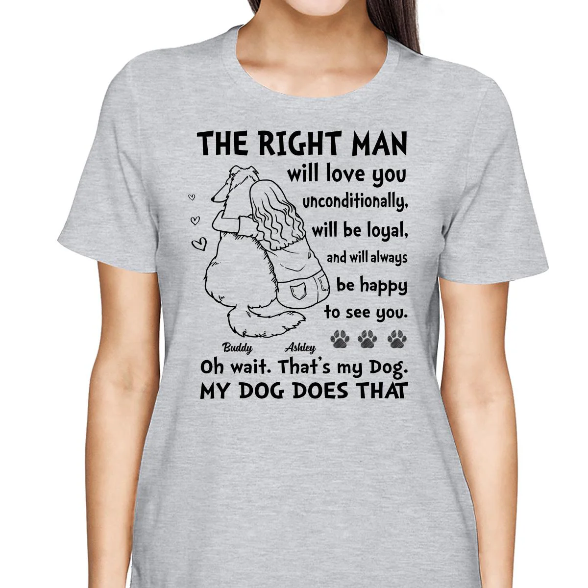 The Right Man Will Love You Unconditionally Dog Mom Personalized Shirt - Image 2