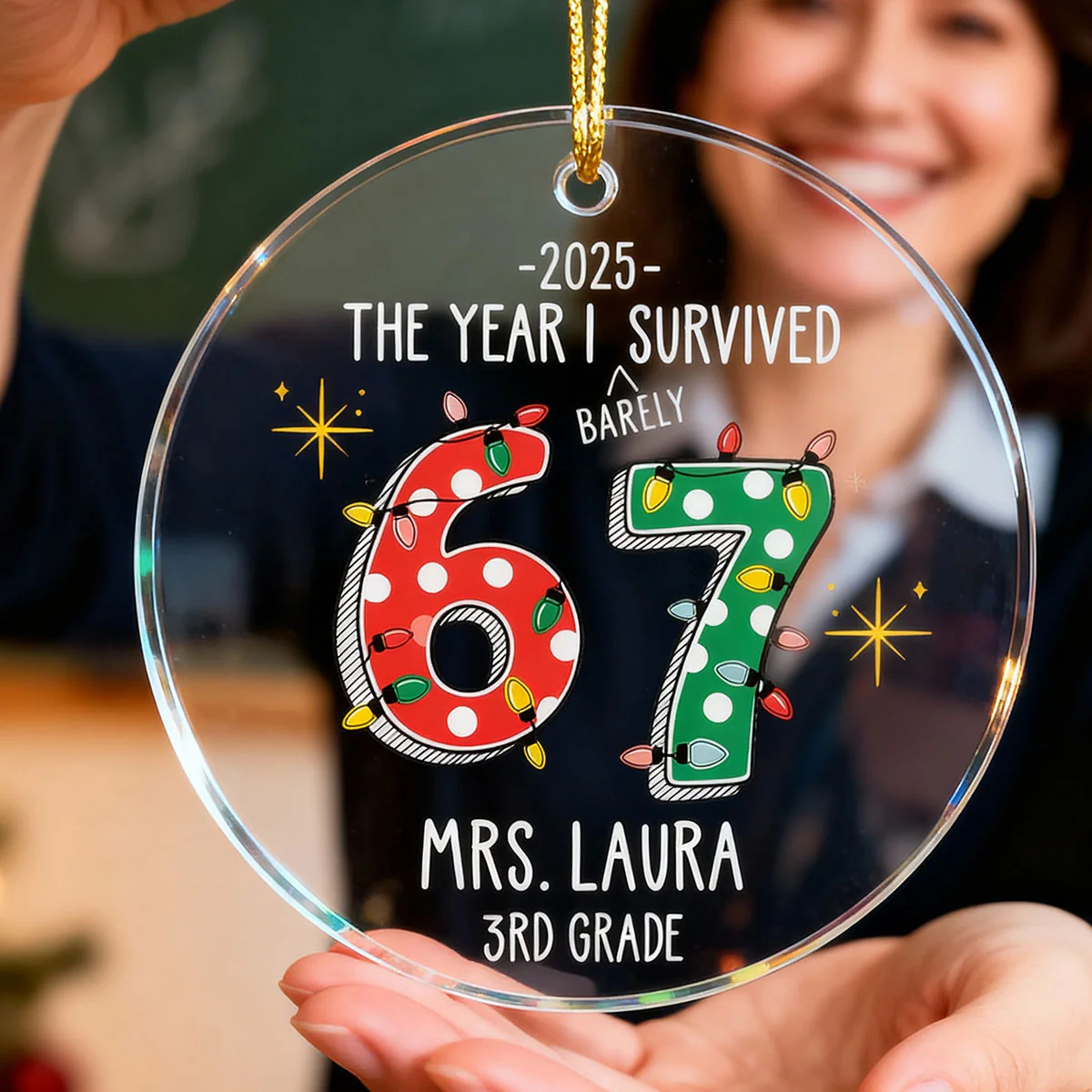The Year I Barely Survive 67 - Personalized Acrylic Ornament - 2025 Slang, Funny Gift For Teacher - Image 7