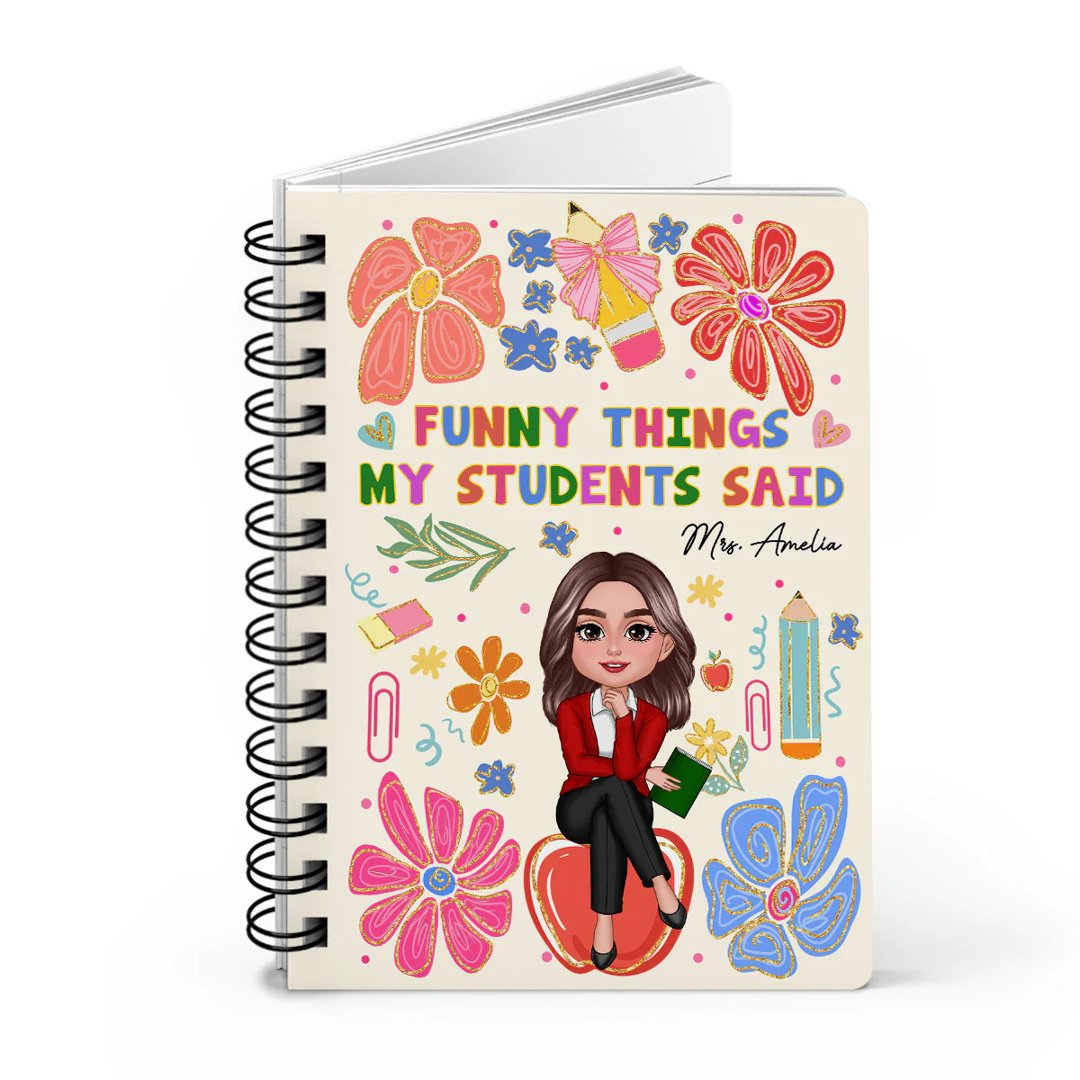 Things My Students Said Teacher On Pencil Personalized Spiral Notebook Journal, Back To School Stationery - Image 3