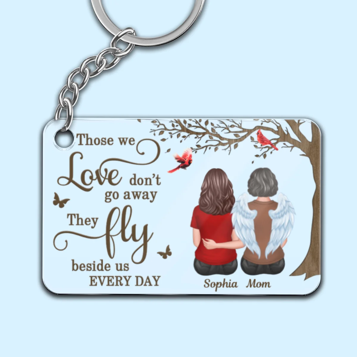Those We Love Don‘t Go Away Memorial Gift for Mom Grandma Personalized Acylic Keychain - Image 6
