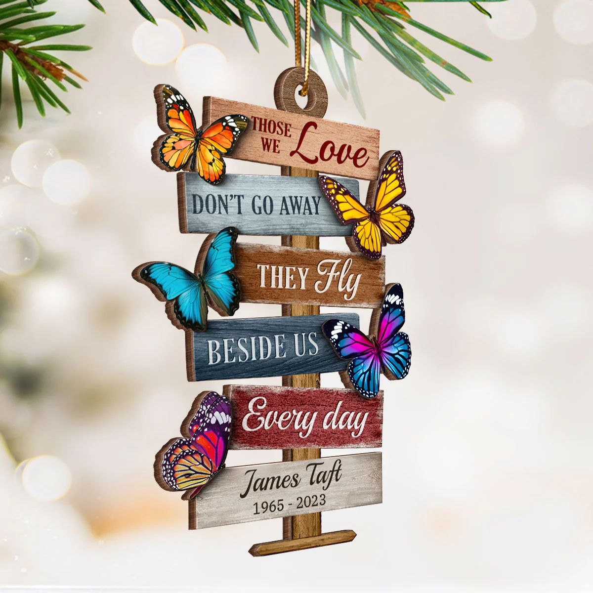 Those We Love Don't Go Away They Fly Beside Us Everyday, Memorial Sympathy Gift Personalized Wooden Ornament - Image 3