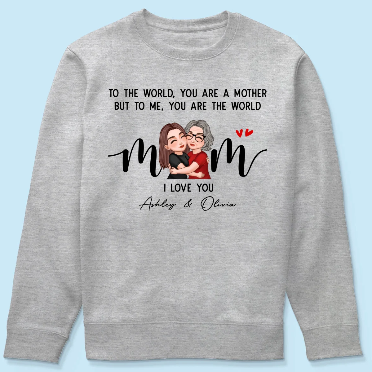 To Me You Are The World Gift For Mom Personalized Shirt - Image 16