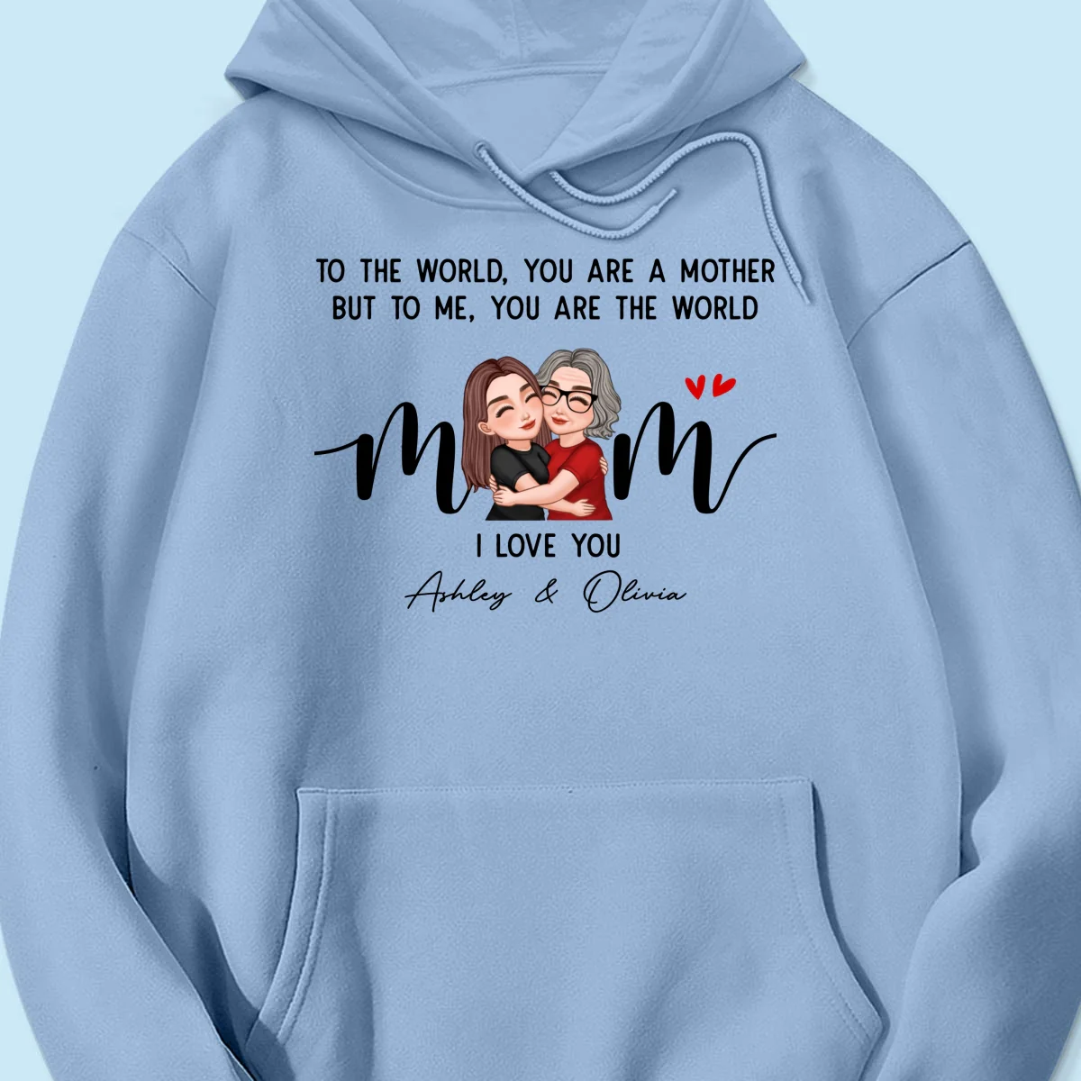 To Me You Are The World Gift For Mom Personalized Shirt - Image 22