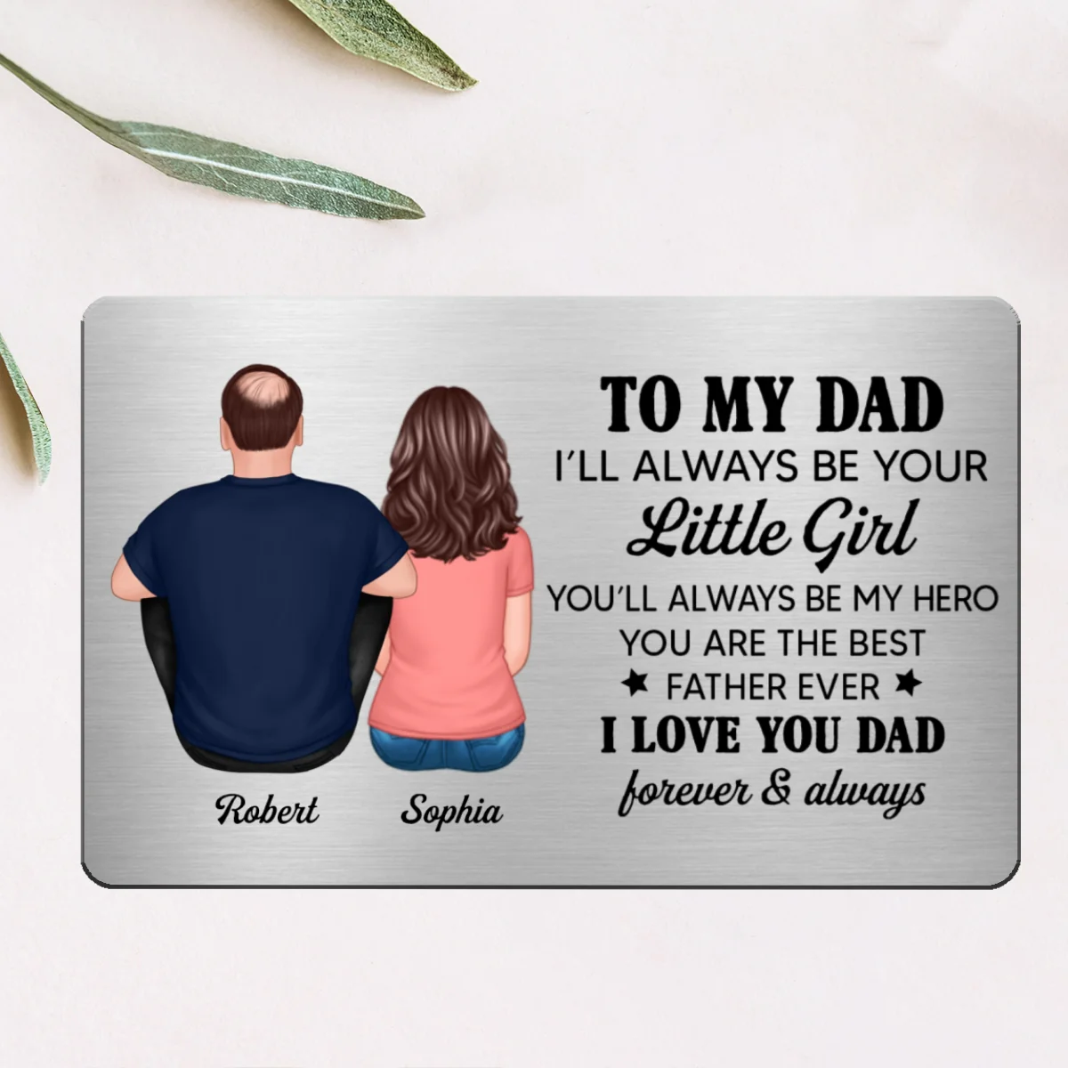 To My Dad I‘ll Always Be Your Little Girl Personalized Metal Wallet Card - Image 5