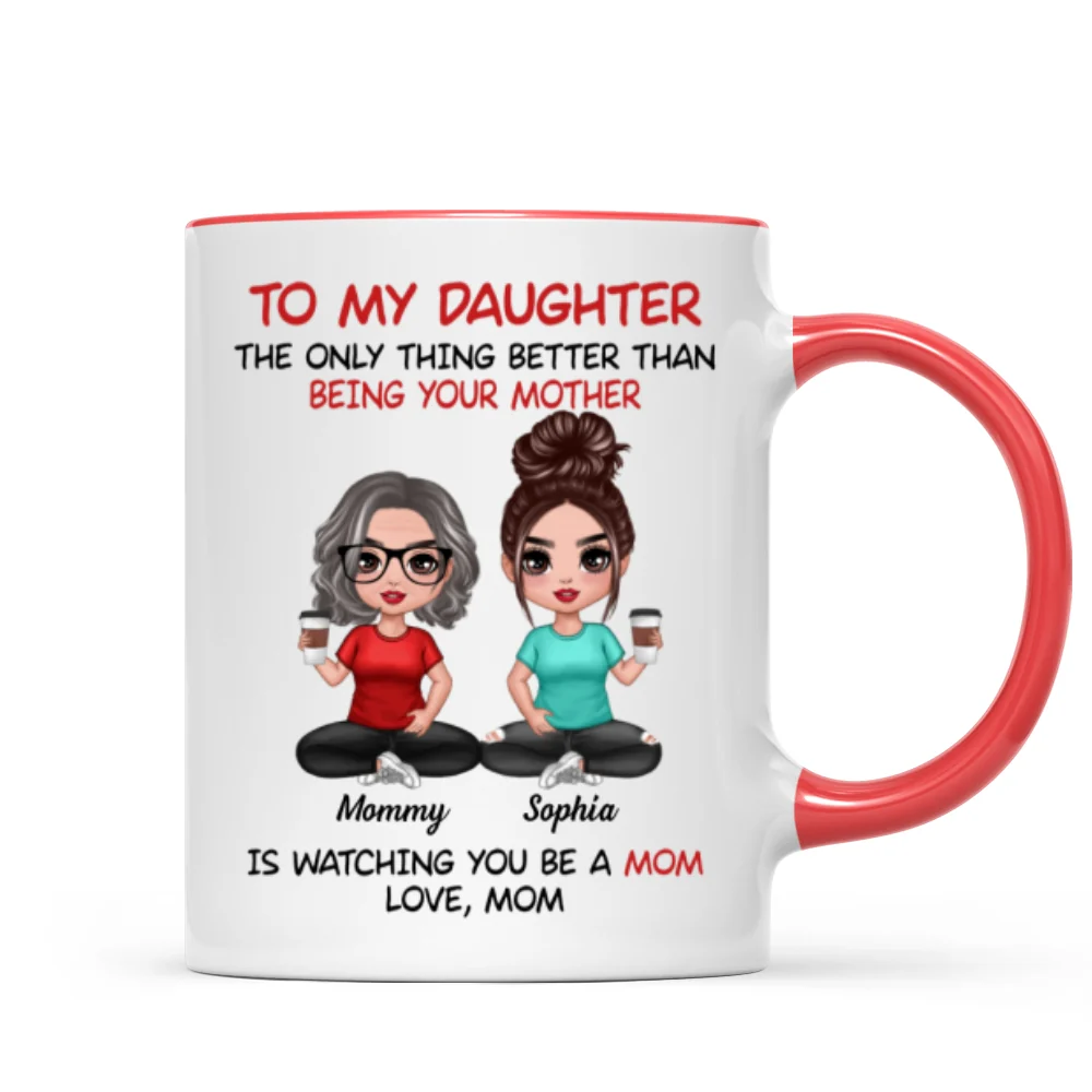 To My Daughter Doll Mom Daughter Personalized Mug - Image 9