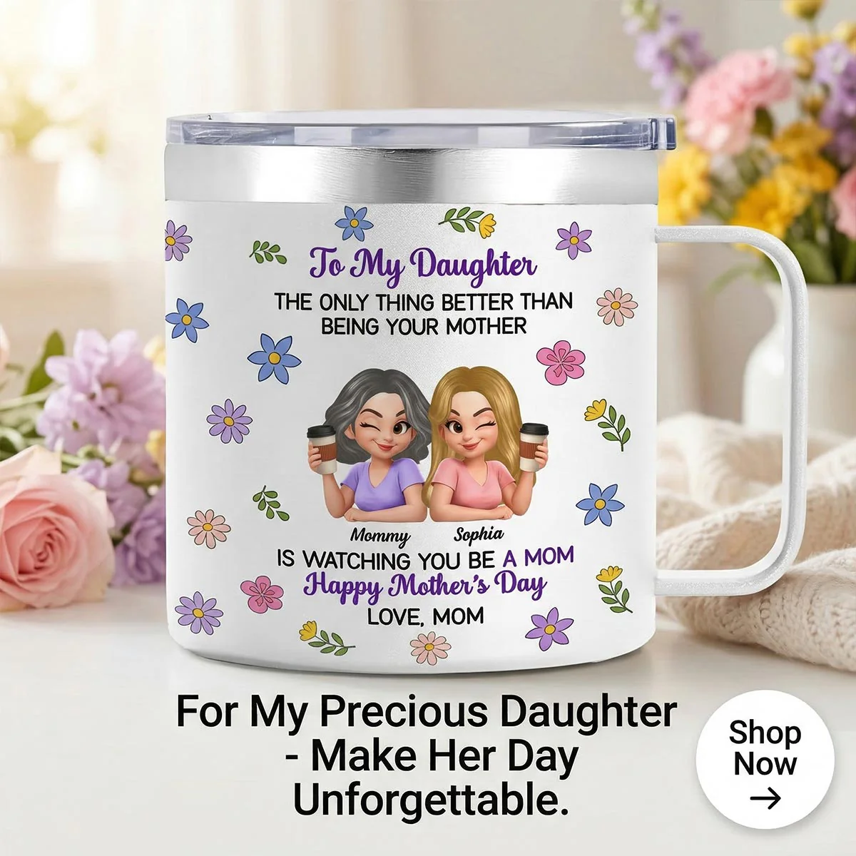 To My Daughter Floral 2D Flat - Personalized Tumbler With Handle - Heartfelt Mother's Day Gift For Daughter - Image 11