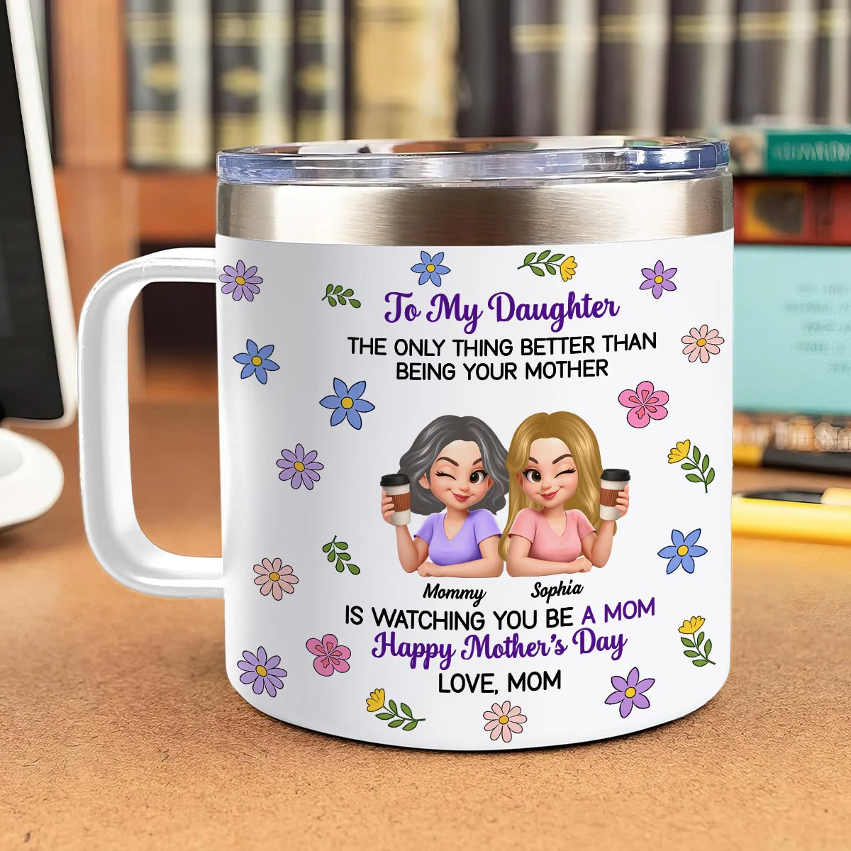 To My Daughter Floral 2D Flat - Personalized Tumbler With Handle - Heartfelt Mother's Day Gift For Daughter - Image 3