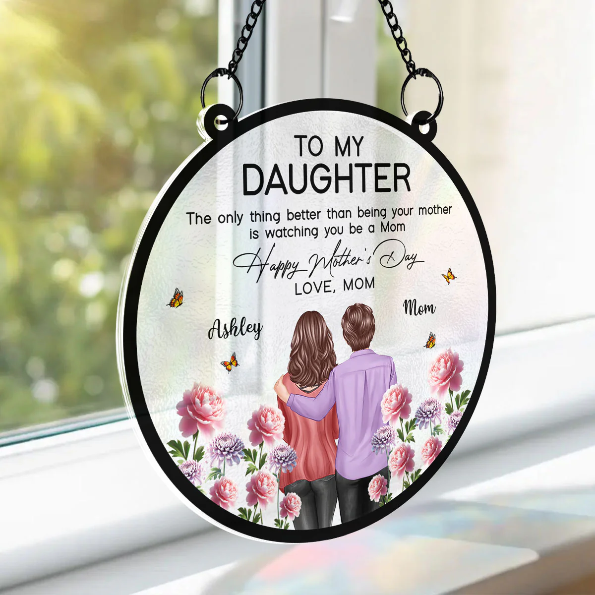 To My Daughter From Mom Happy Mother's Day Birth Flower Personalized Suncatcher, Gift For Daughter - Image 7