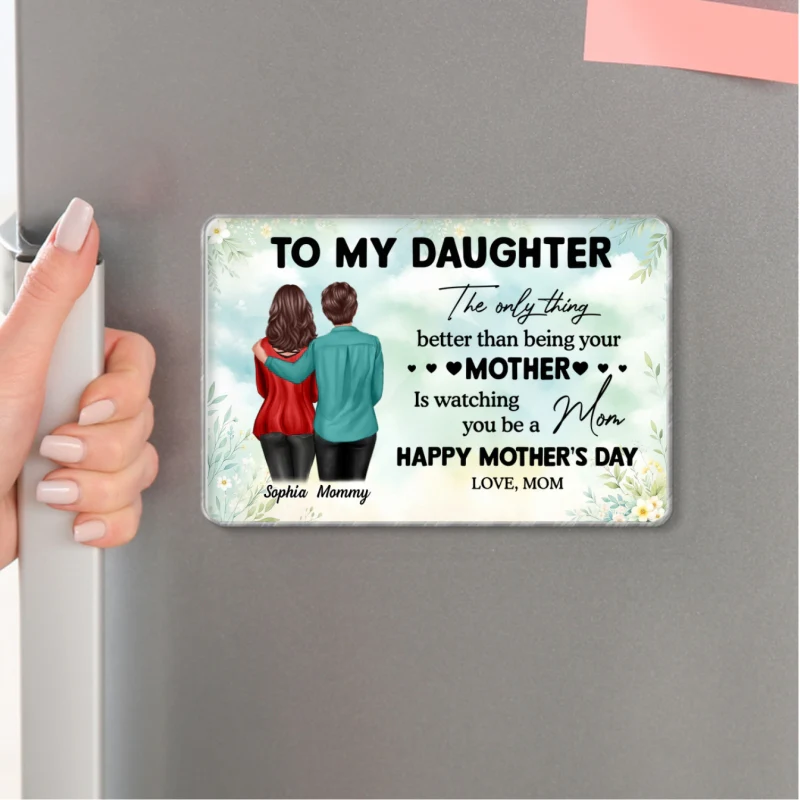 To My Daughter From Mom Happy Mother's Day Personalized Acrylic Fridge Magnet, Gift For Daughter - Image 8
