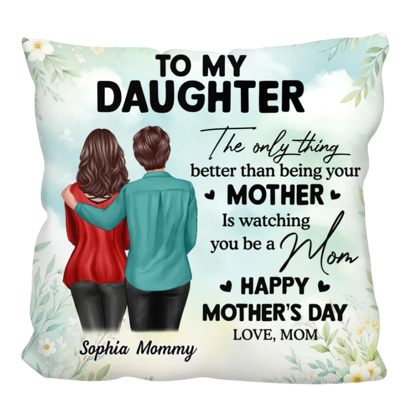 To My Daughter From Mom Happy Mother's Day Personalized Pillow, Gift For Daughter - Image 12