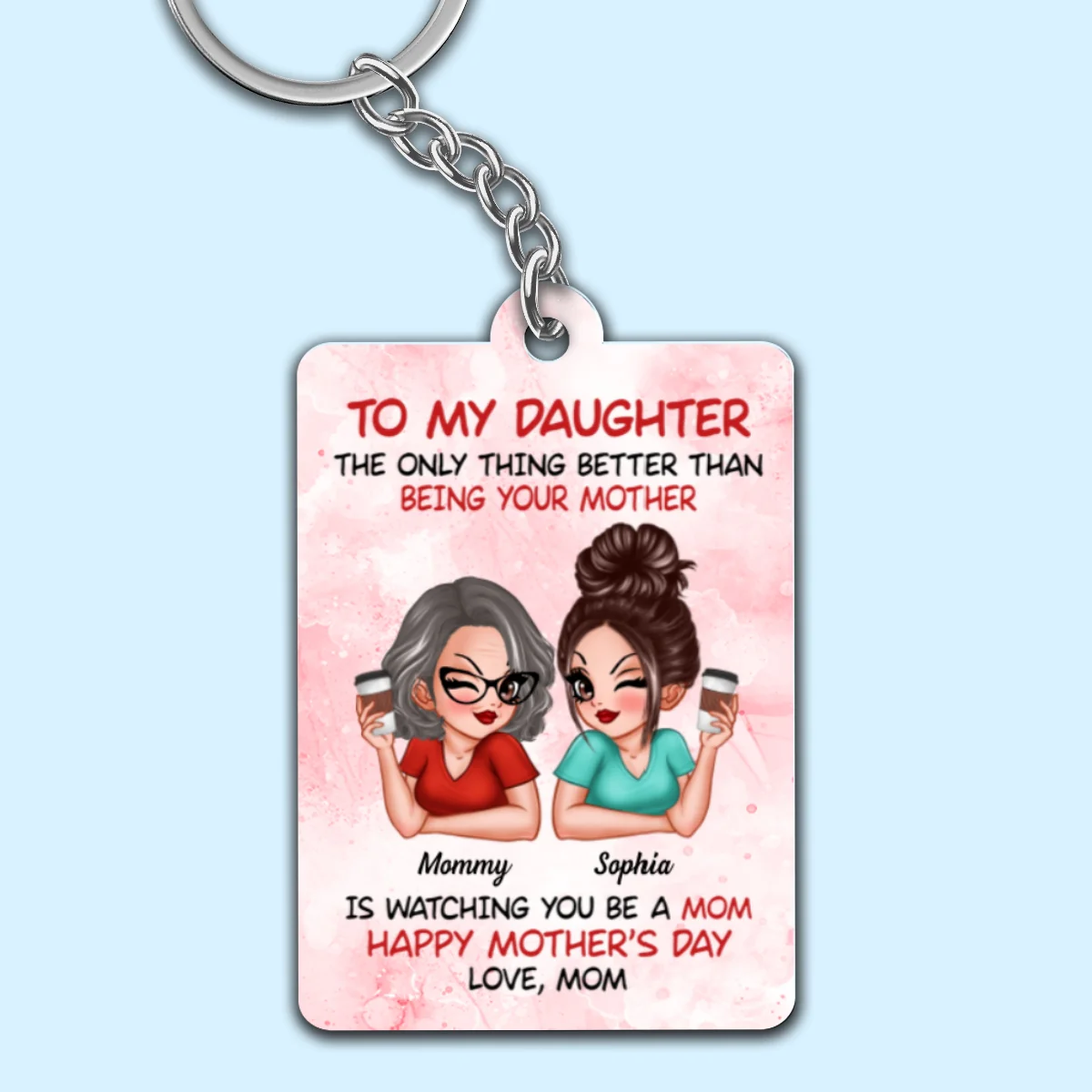 To My Daughter Happy Mother‘s Day Personalized Acrylic Keychain, Gift For Daughter - Image 8