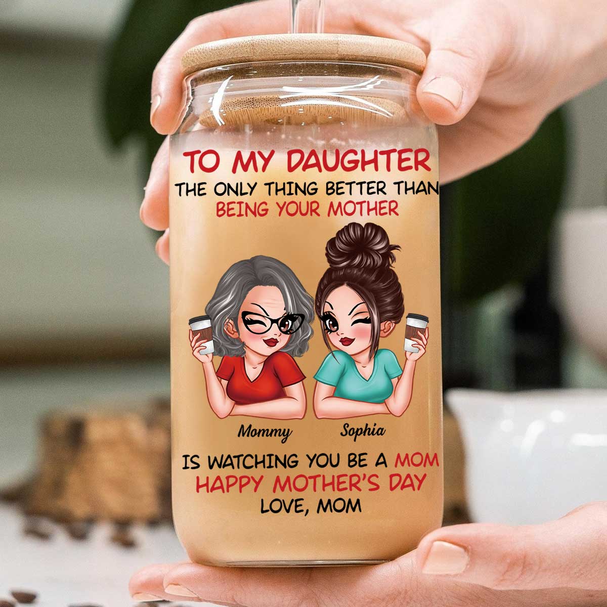 To My Daughter Happy Mother‘s Day Personalized Clear Glass Can - Image 5
