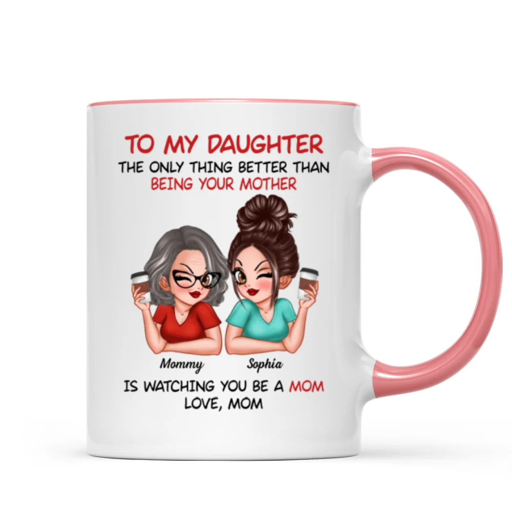 Watching You Be A Mom - Personalized Mug - Heartfelt Gift For Daughter - Image 18