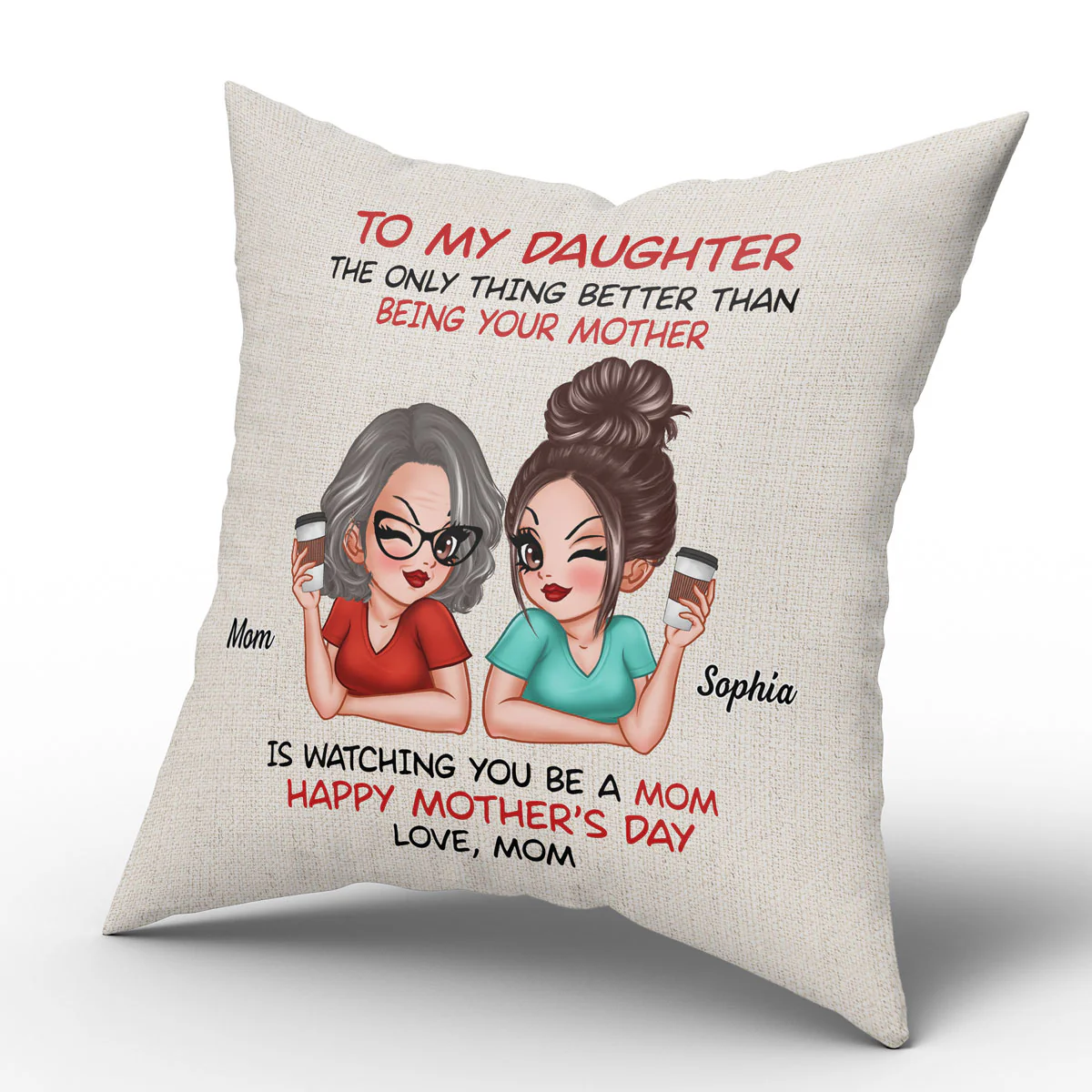 To My Daughter Happy Mother‘s Day Personalized Pillow - Image 12