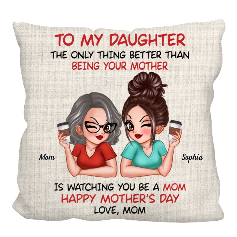 To My Daughter Happy Mother‘s Day Personalized Pillow - Image 8