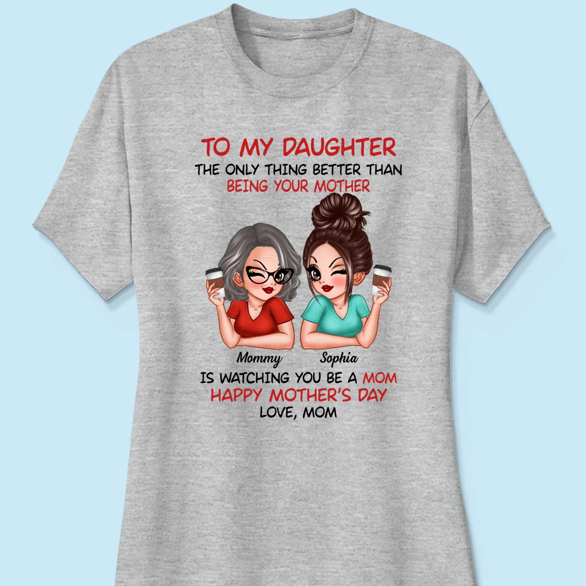 To My Daughter Happy Mother‘s Day Personalized Shirt - Image 11