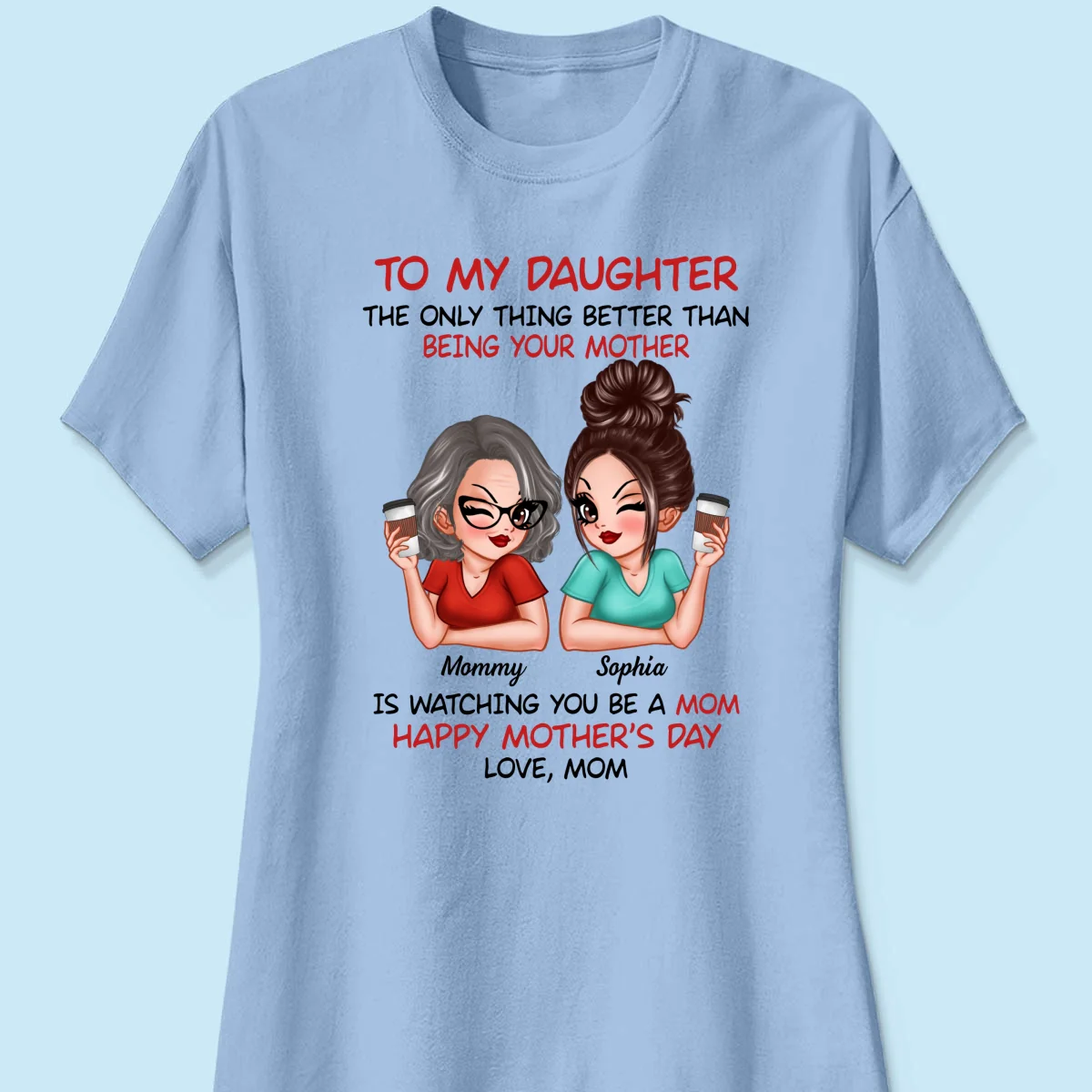 To My Daughter Happy Mother‘s Day Personalized Shirt - Image 14