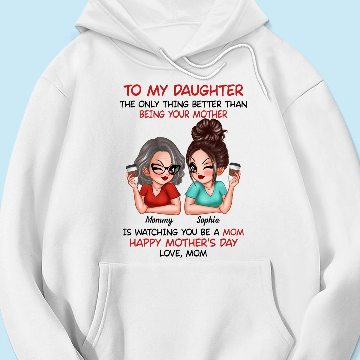 To My Daughter Happy Mother‘s Day Personalized Shirt - Image 16