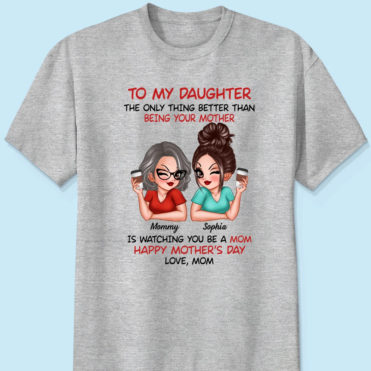 To My Daughter Happy Mother‘s Day Personalized Shirt - Image 7