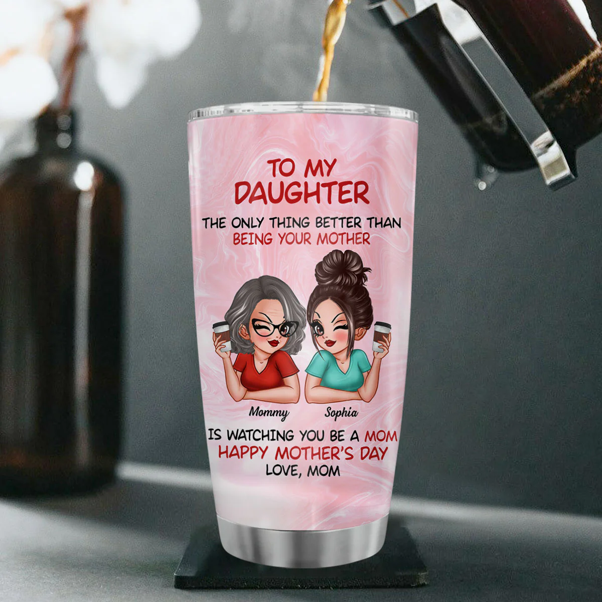 To My Daughter Happy Mother‘s Day - Personalized Tumbler - Image 6