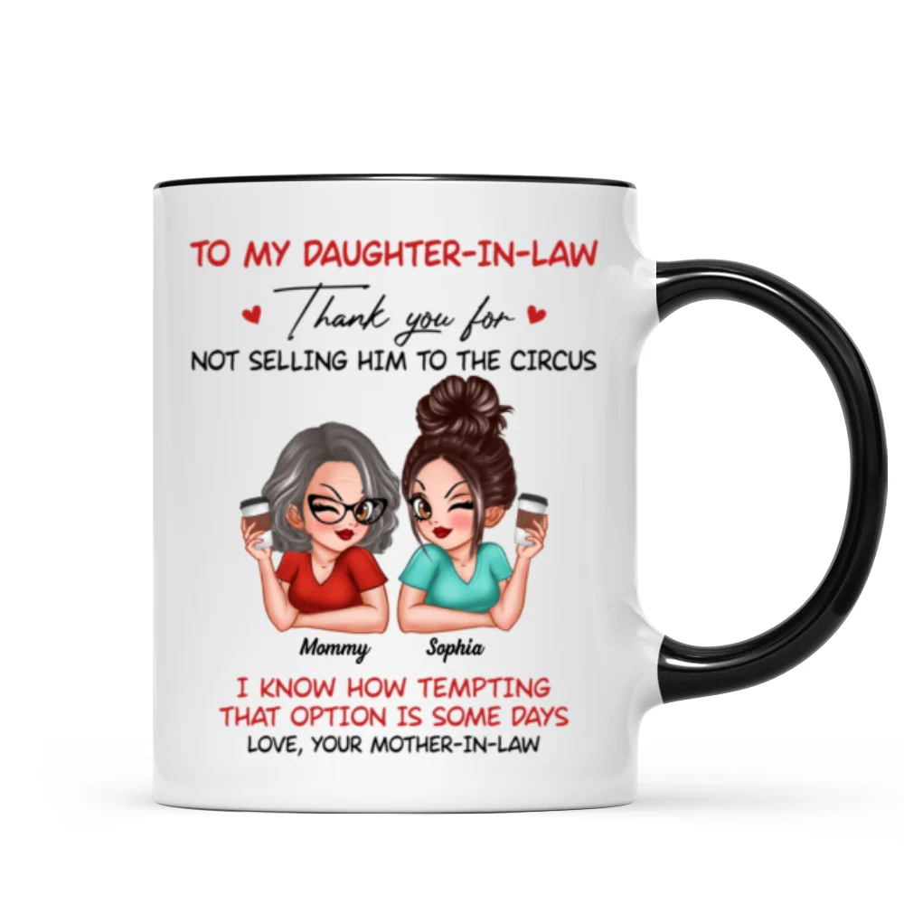 To My Daughter In Law Thank You For Not Selling My Son Funny Personalized Mug - Image 10