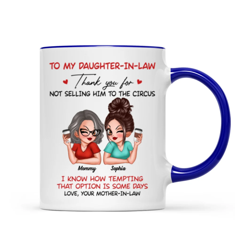 To My Daughter In Law Thank You For Not Selling My Son Funny Personalized Mug - Image 11