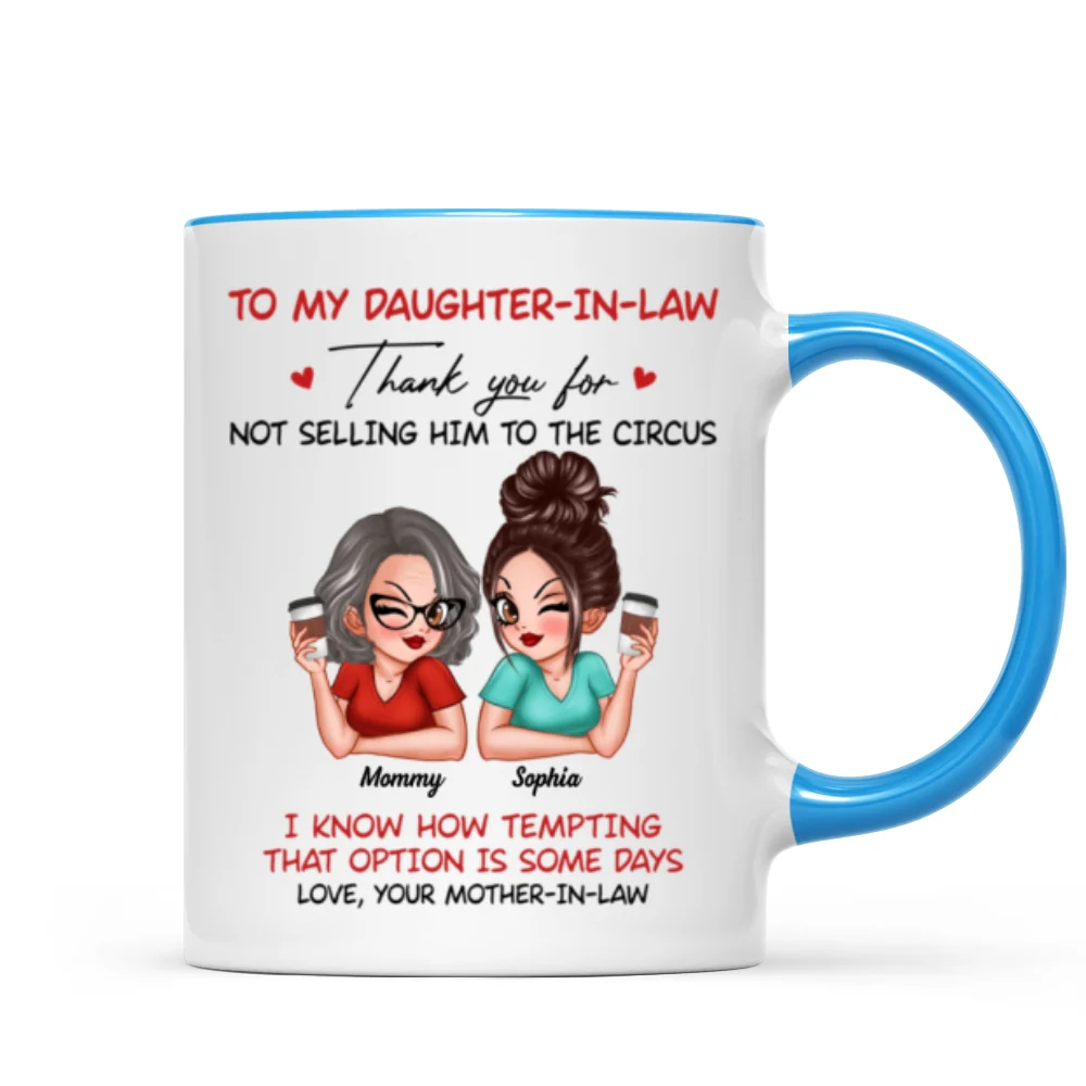 To My Daughter In Law Thank You For Not Selling My Son Funny Personalized Mug - Image 13