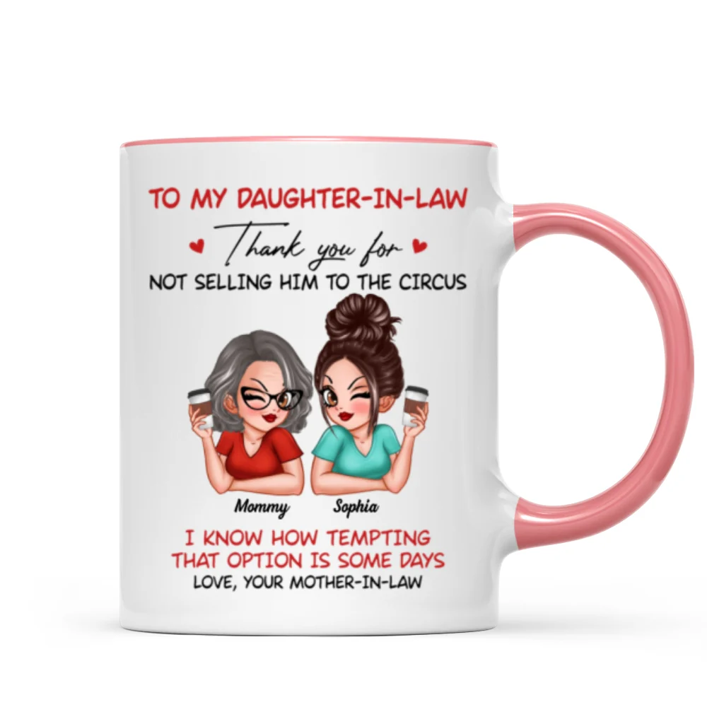 To My Daughter In Law Thank You For Not Selling My Son Funny Personalized Mug - Image 14