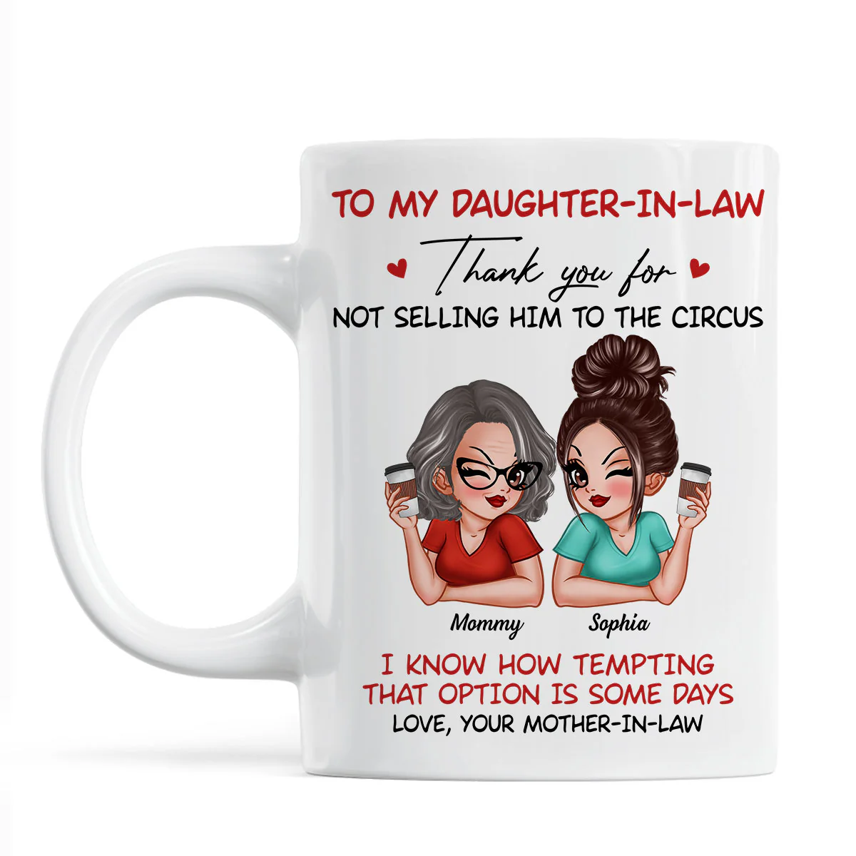 To My Daughter In Law Thank You For Not Selling My Son Funny Personalized Mug - Image 3