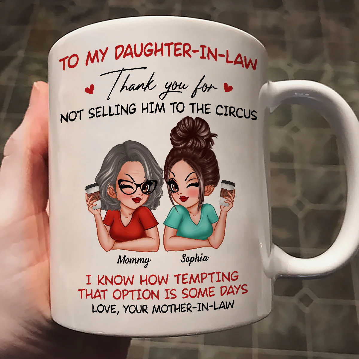 To My Daughter In Law Thank You For Not Selling My Son Funny Personalized Mug - Image 6