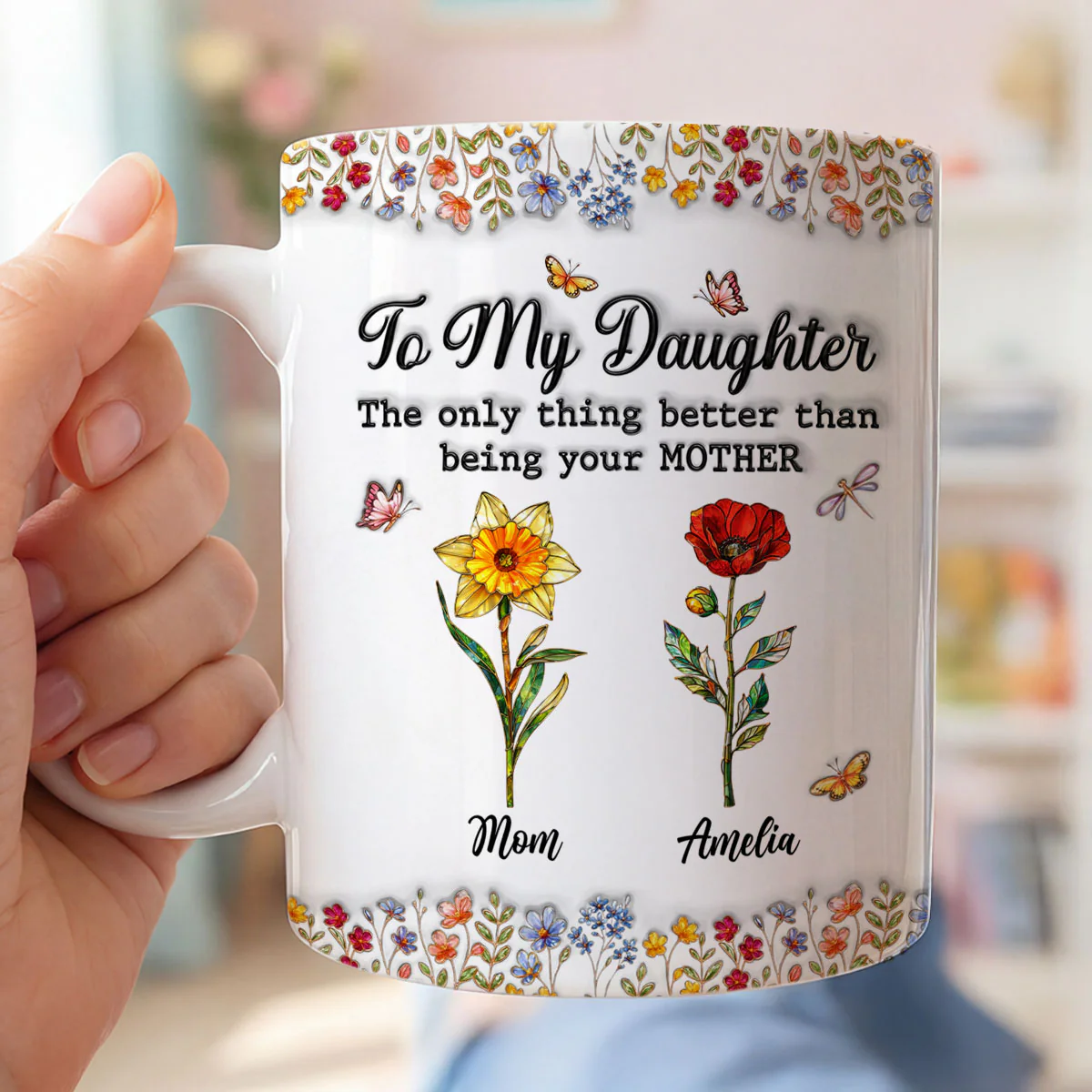 To My Daughter Mom And Daughter Custom Birth Month Flowers Kids Names - Personalized Mug - Mother's Day Gift For Daughter - Image 4