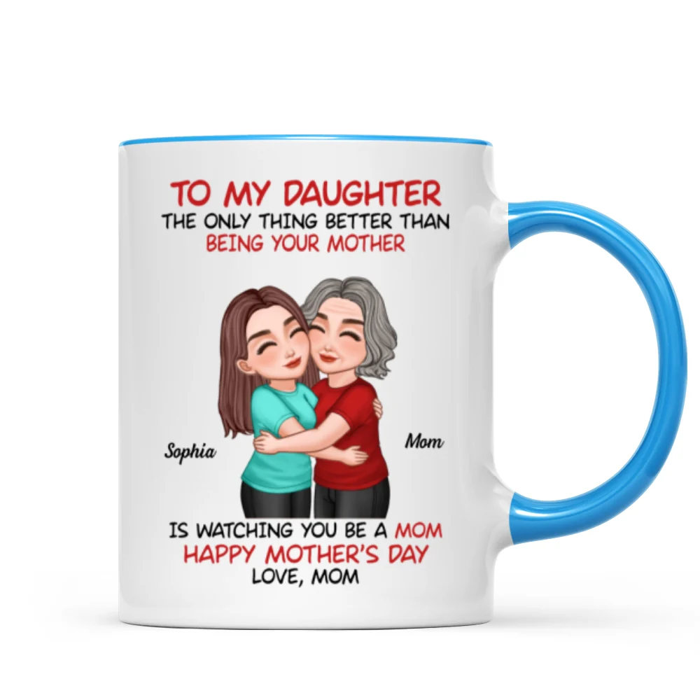 To My Daughter Happy Mother‘s Day Mom & Daughter Hugging Personalized Mug, Heartfelt 2025 Gift For Daughter - Image 10