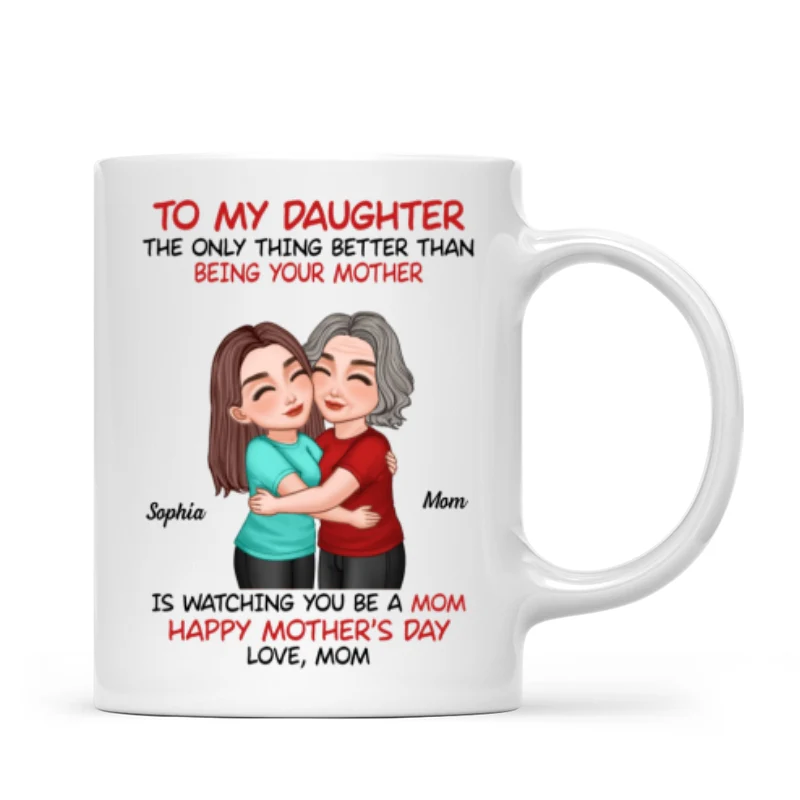 To My Daughter Happy Mother‘s Day Mom & Daughter Hugging Personalized Mug, Heartfelt 2025 Gift For Daughter - Image 6