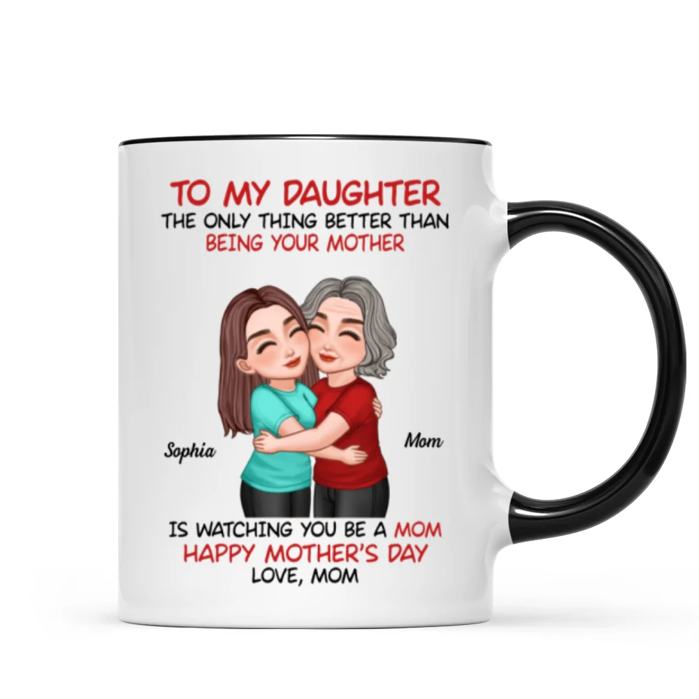 To My Daughter Happy Mother‘s Day Mom & Daughter Hugging Personalized Mug, Heartfelt 2025 Gift For Daughter - Image 7