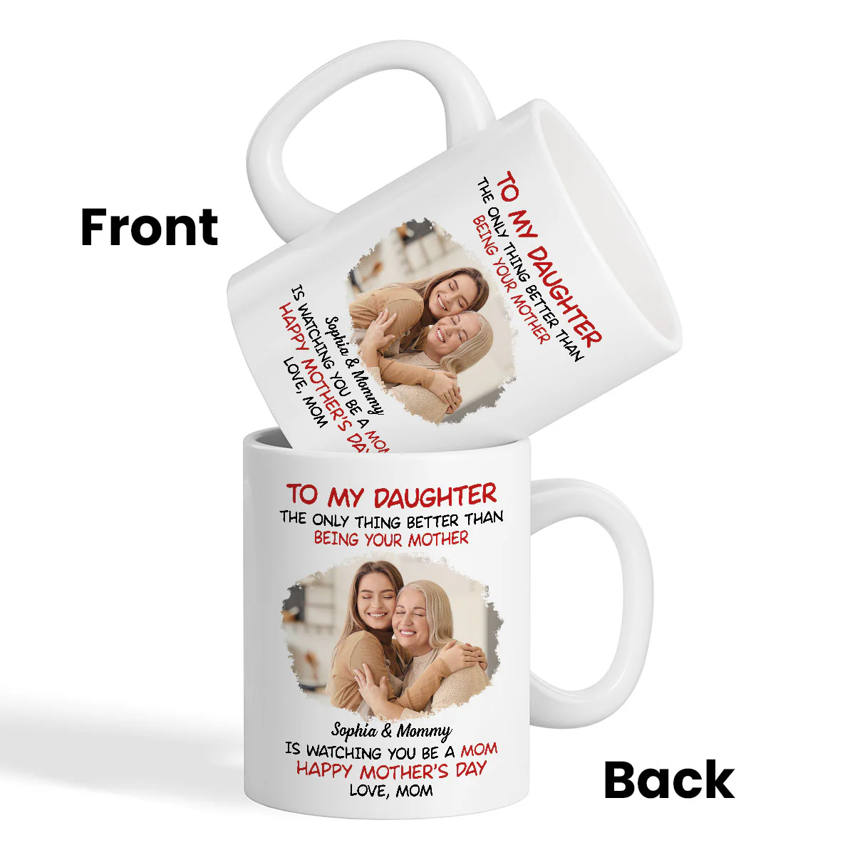 To My Daughter Photo Insert Happy Mother‘s Day Personalized Mug - Image 3