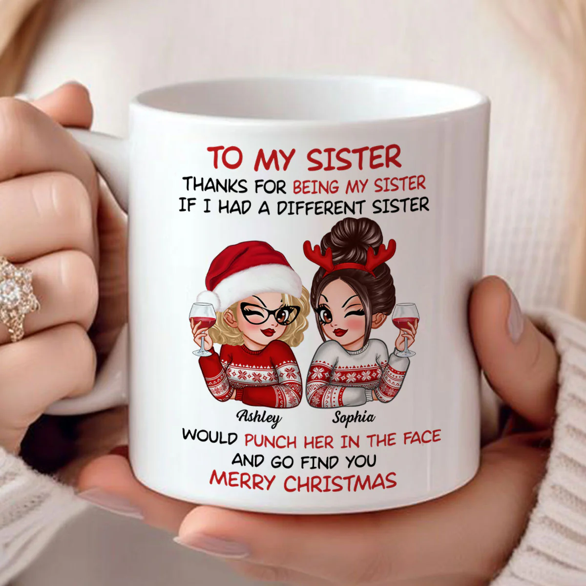 To My Sister Sassy Girls Merry Christmas Personalized Mug, Funny Christmas Gift For Sisters - Image 7