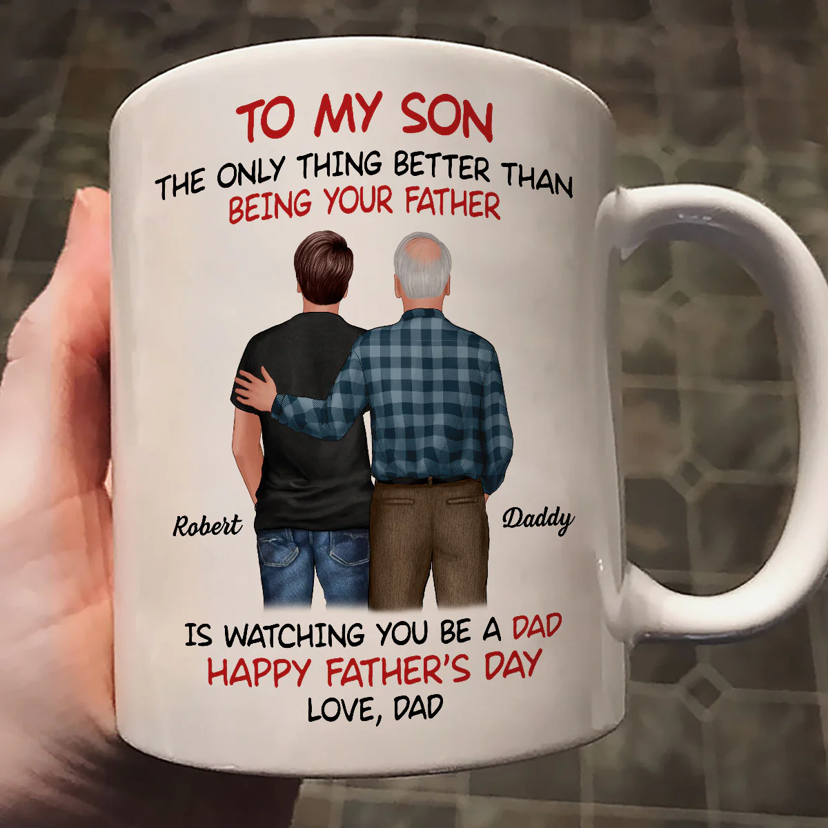 To My Son From Dad Happy Father‘s Day Back View Personalized Mug - Image 2