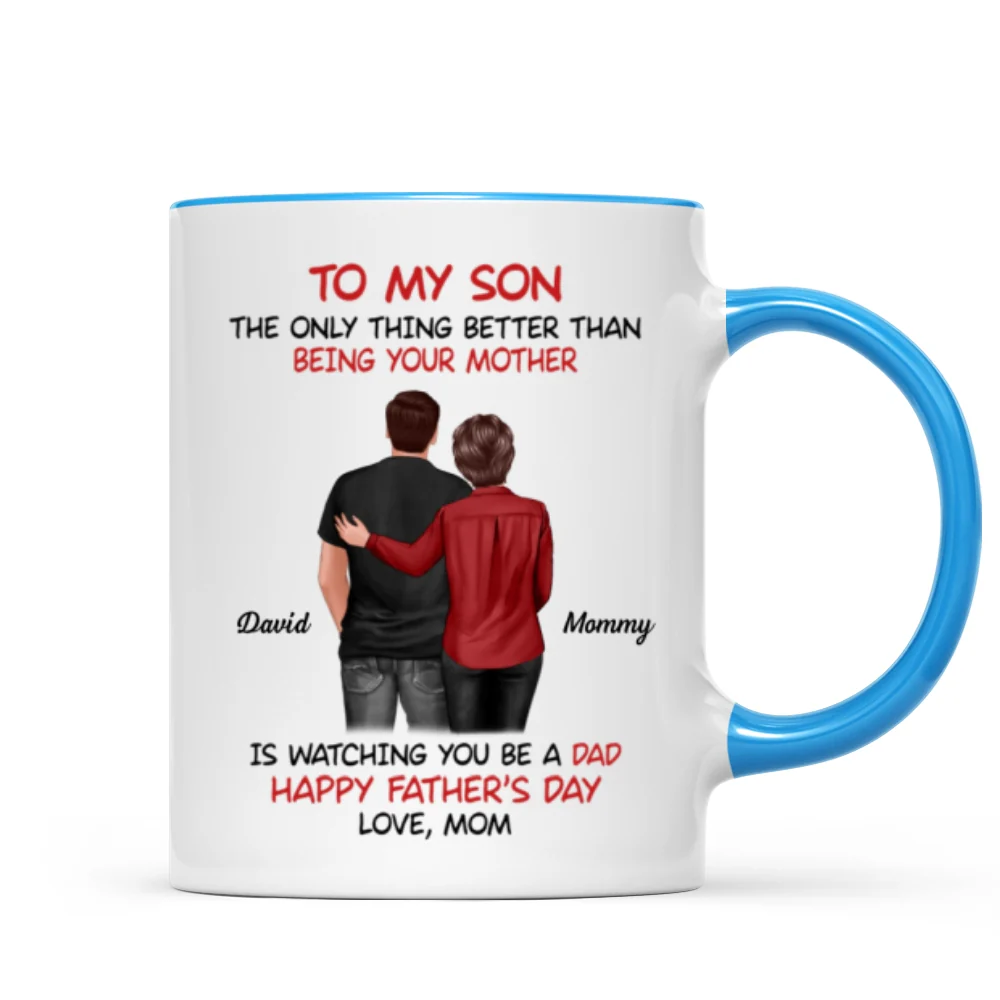 From Mom To Son Watching You Be A Dad - Personalized Mug - Gift For Son - Image 14