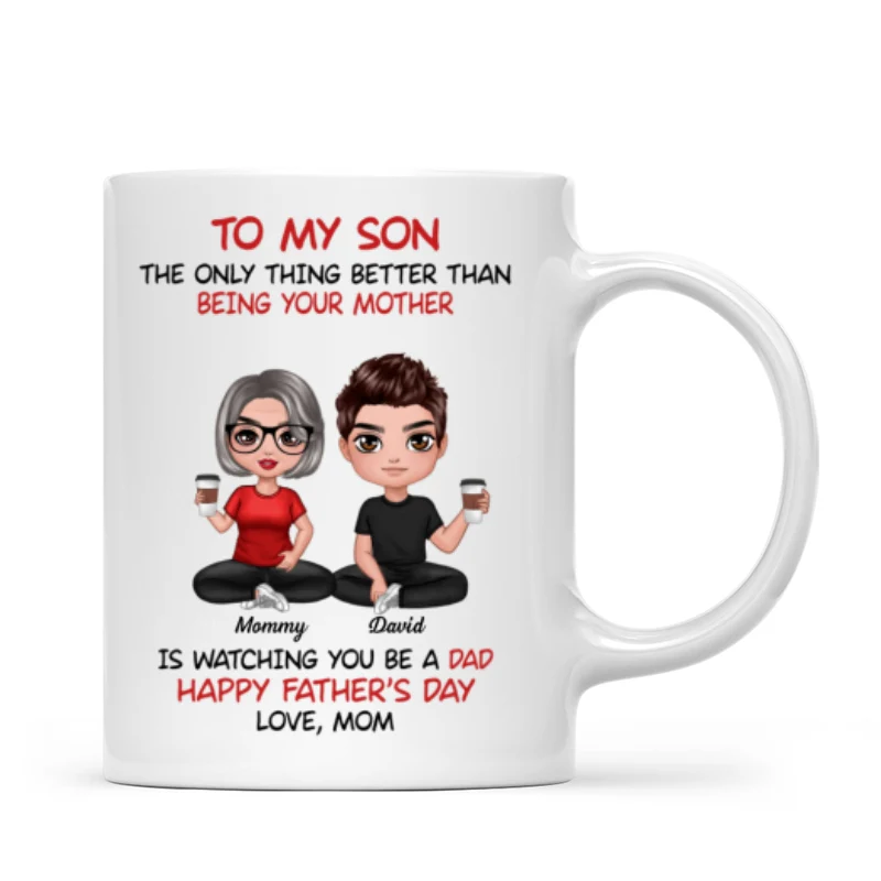 Heartfelt Tribute From Mom To Son Personalized Ceramic Mug, Father's Day Gift For Son - Image 11