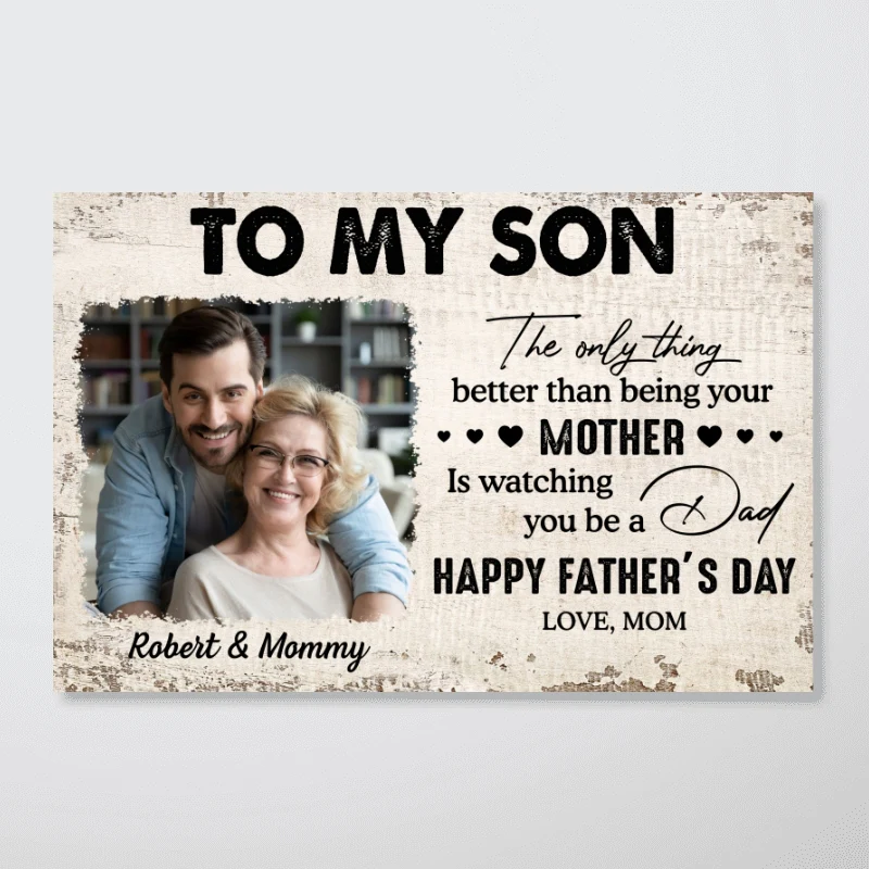 To My Son From Mom Happy Father‘s Day Photo Inserted Uploaded Personalized Poster - Image 6