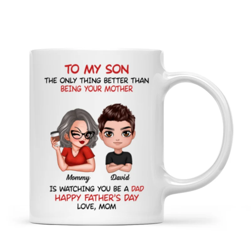 To My Son From Mom Happy Father‘s Day Personalized Mug - Image 6