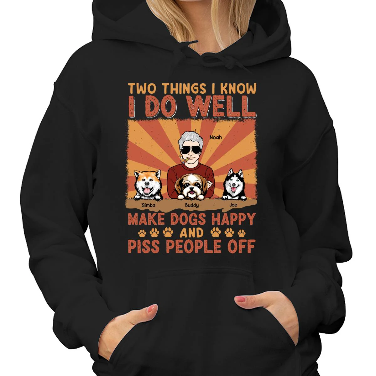 Two Things I Know I Do Well Make Dogs Happy And Piss People Off Personalized Shirt - Image 4