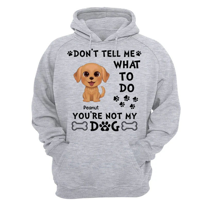 Watercolor Cute Dogs Don‘t Tell Me What To Do Personalized Shirt - Image 14