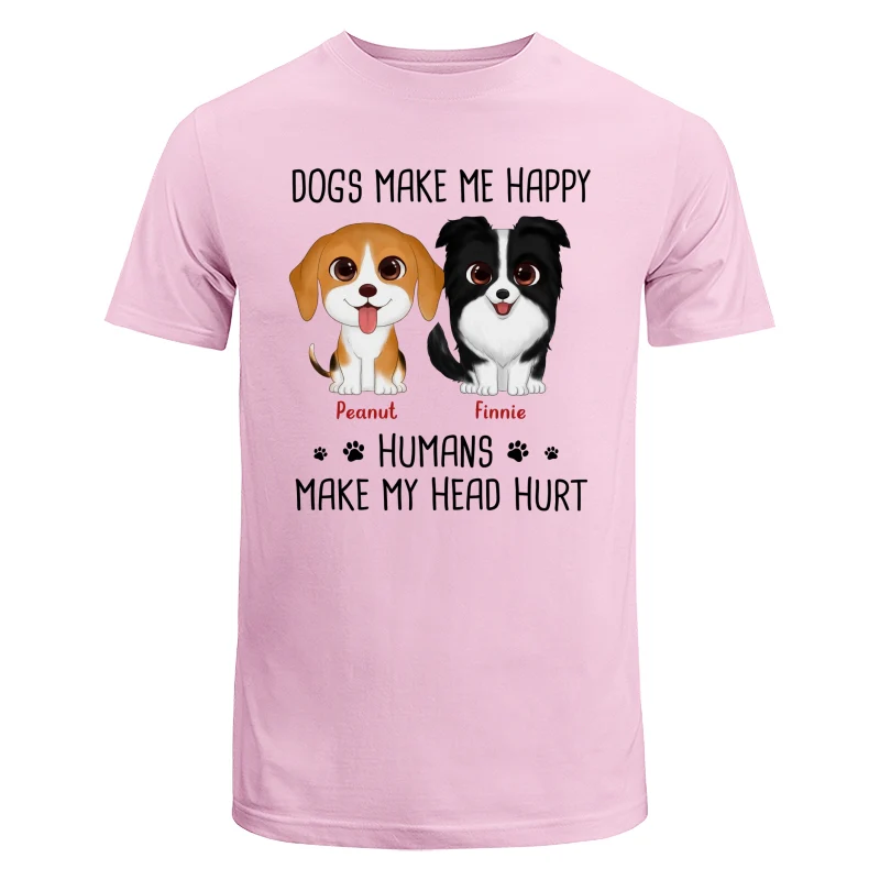 Watercolor Cute Dogs Make Me Happy Humans Make My Head Hurt Personalized Shirt - Image 7