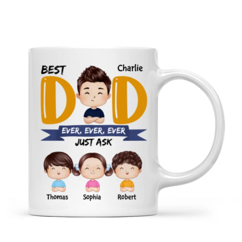Watercolor Style Dad And Kids Best Dad Ever Just Ask Father‘s Day Gift For Dad Personalized Mug - Image 4